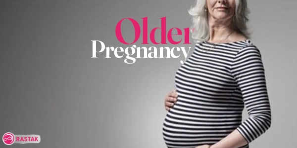 نکاتی درباره بارداری در سن بالا که نمیدانید